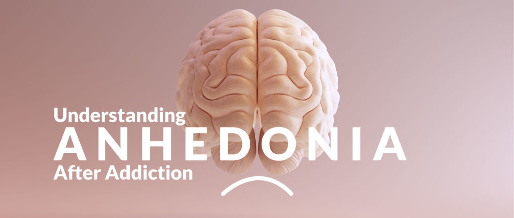 Understanding anhedonia after addiction